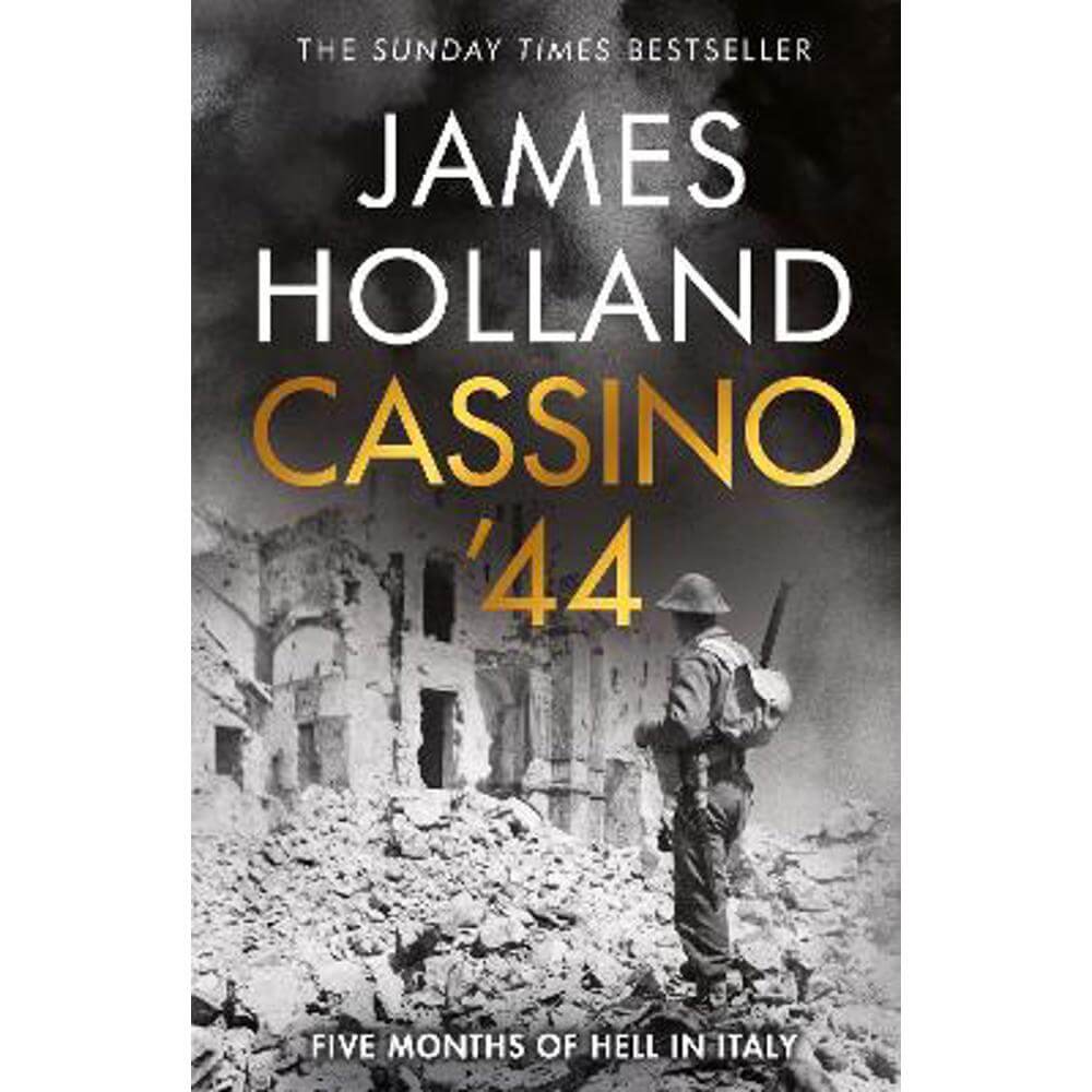 Cassino '44: Five Months of Hell in Italy (Hardback) - James Holland